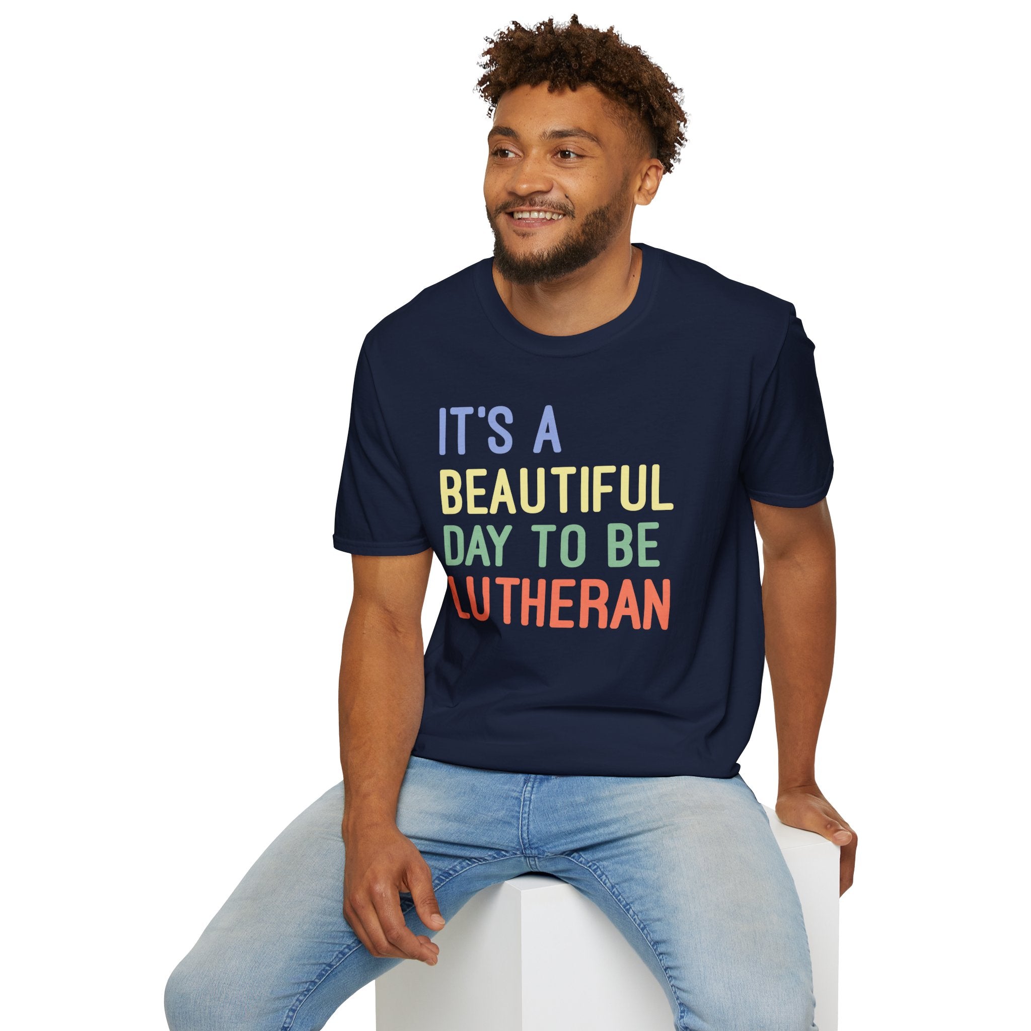 It's a Beautiful Day to Be Lutheran T-Shirt