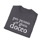 Pro Pecunia et Gloria Doceo Latin Shirt