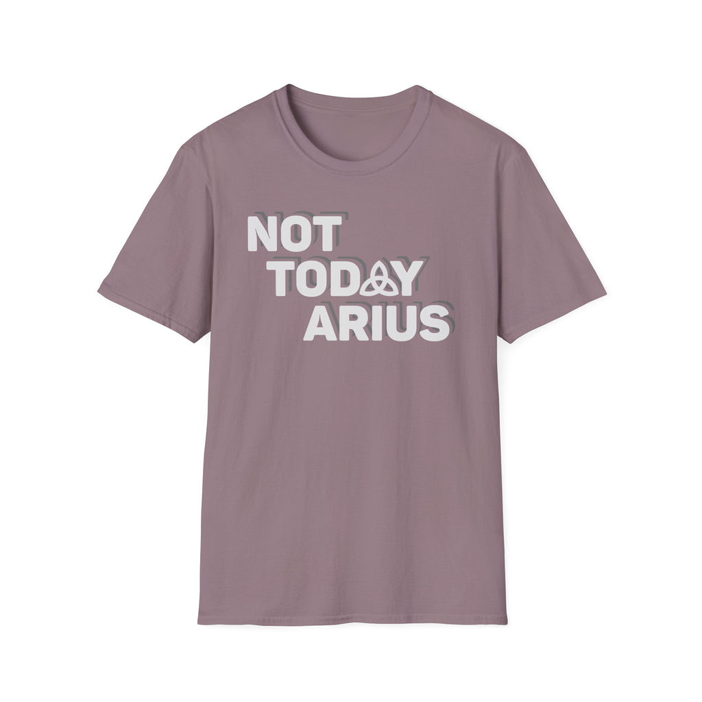 Not Today Arius Graphic Tee
