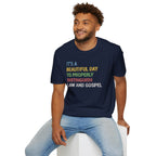 It's a Beautiful Day to Properly Distinguish Law and Gospel Lutheran Tee