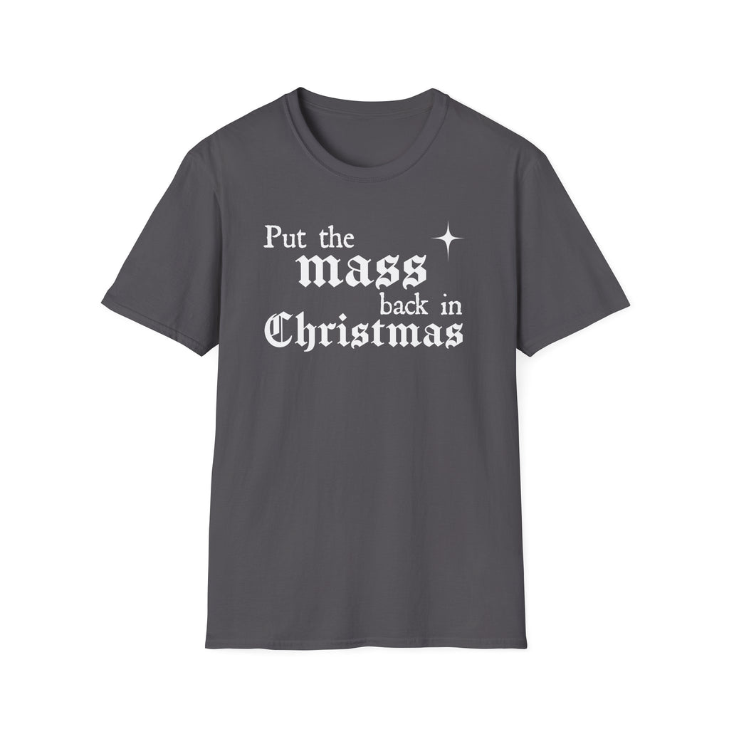 Put the Mass Back in Christmas T-Shirt