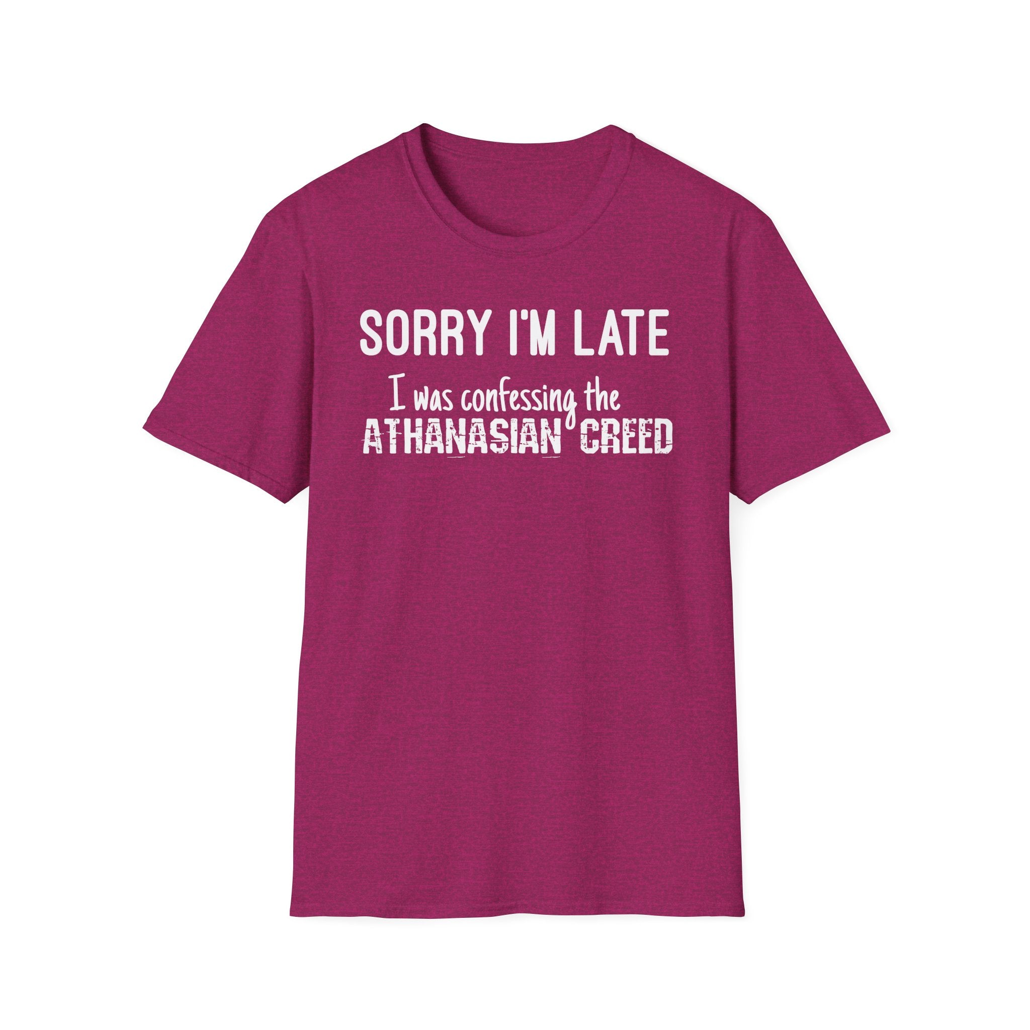 Sorry I’m Late T-Shirt – ‘I Was Confessing the Athanasian Creed’ Funny Christian Tee