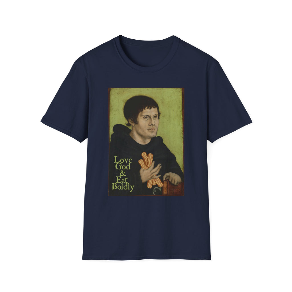 Love God, Eat Boldly Martin Luther Portrait Tee