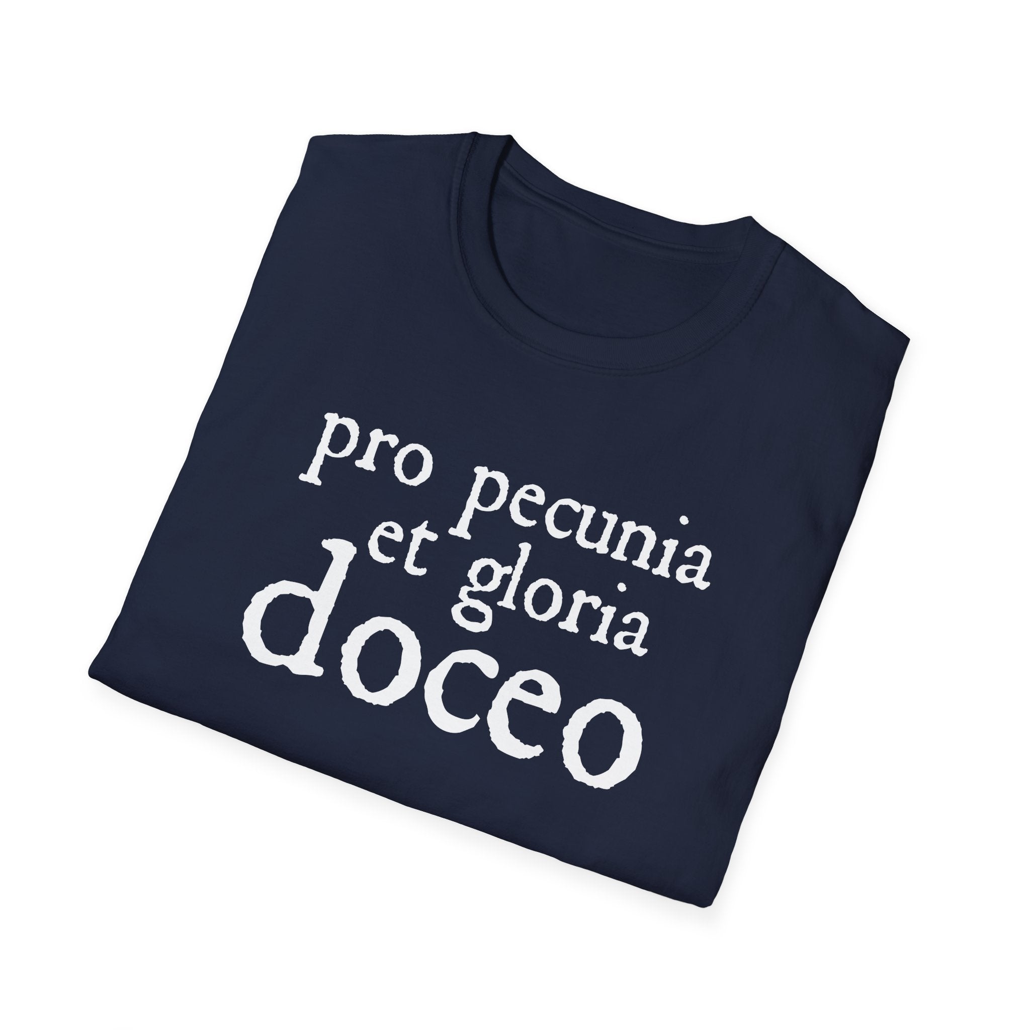 Pro Pecunia et Gloria Doceo Latin Shirt