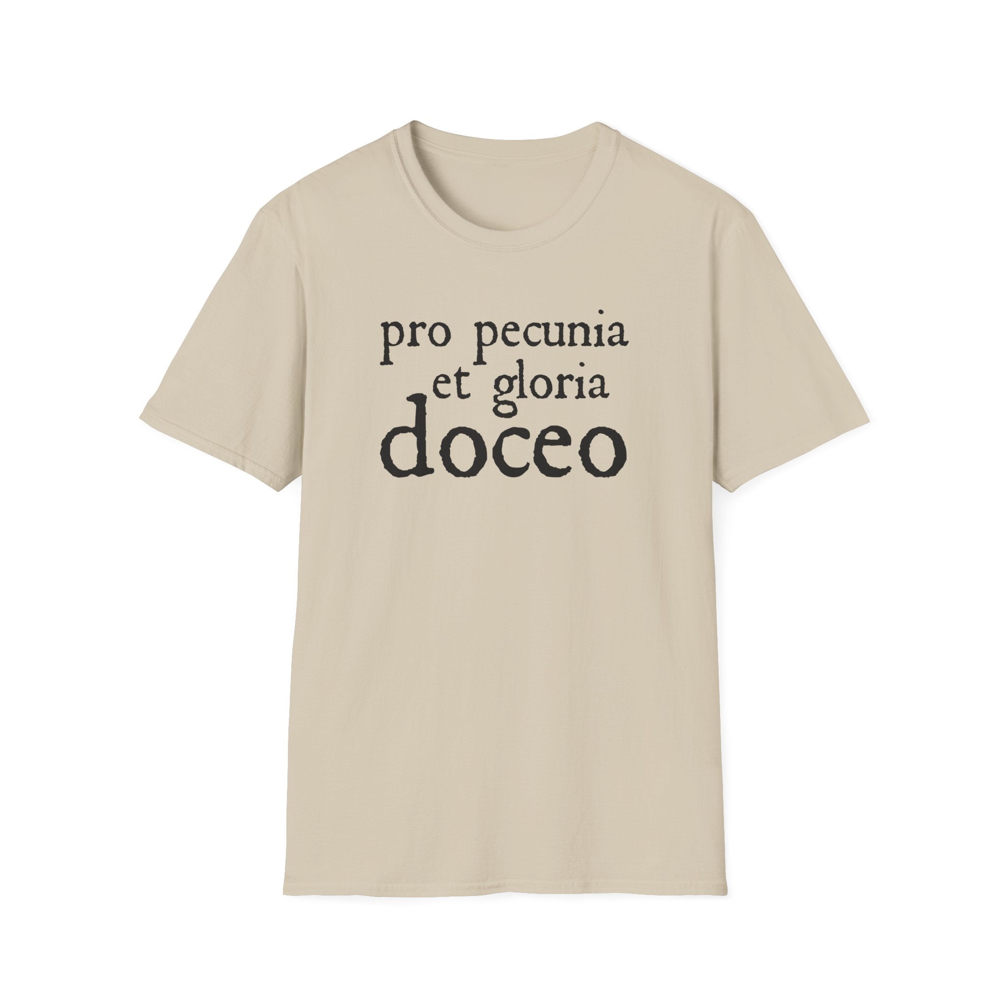 Pro Pecunia et Gloria Doceo Latin Shirt
