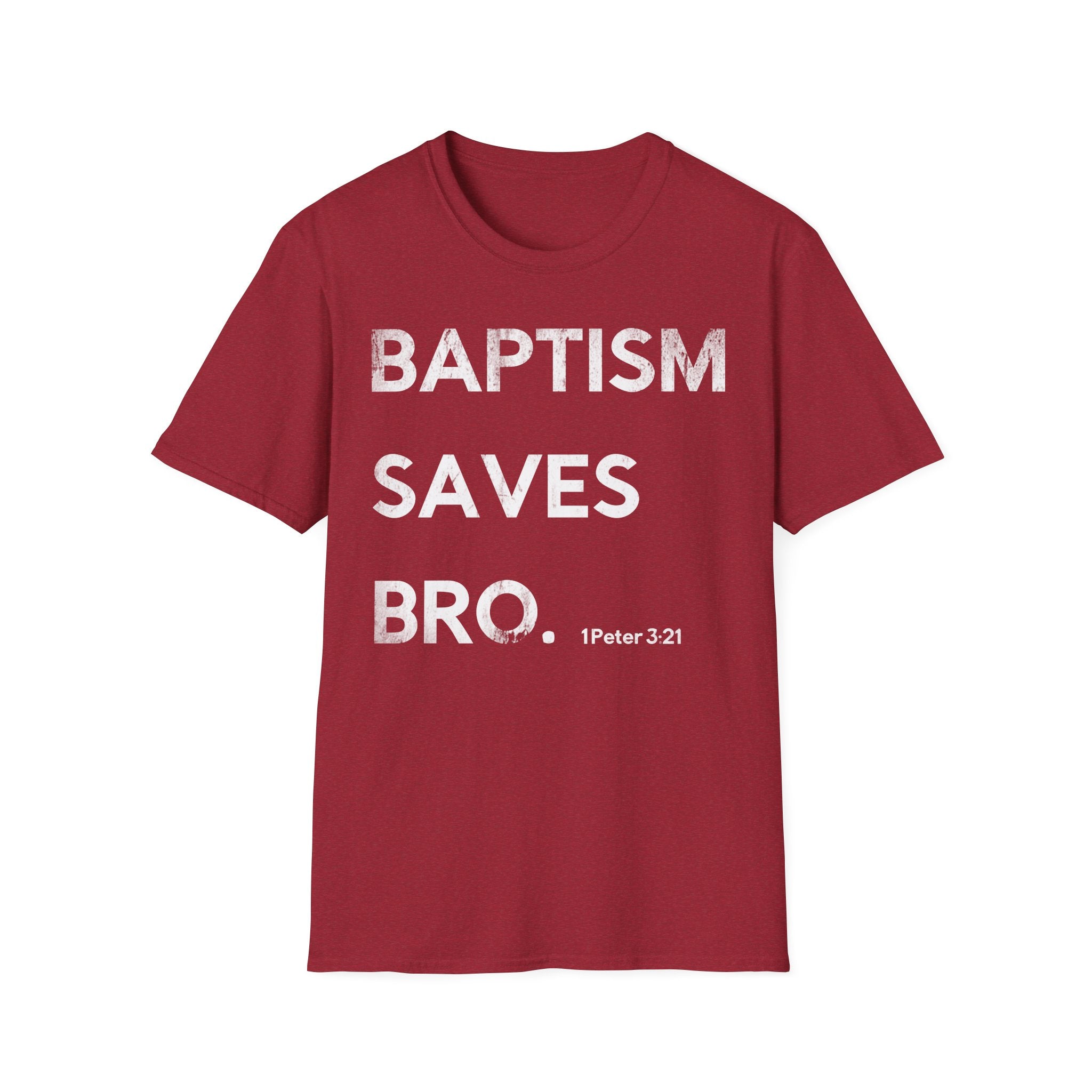 Baptism Saves T-Shirt  (1 Peter 3:21)