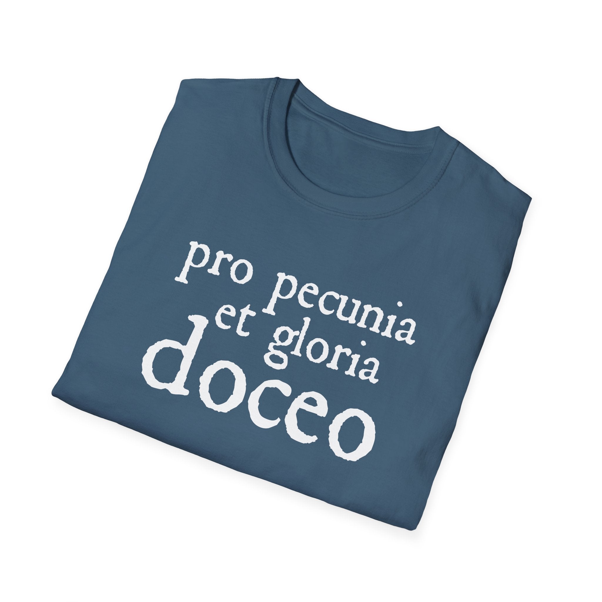Pro Pecunia et Gloria Doceo Latin Shirt