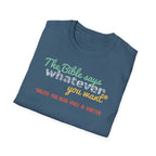 The Bible Says Whatever You Want* Unless You Read What is Written Funny Christian Sarcastic Tee