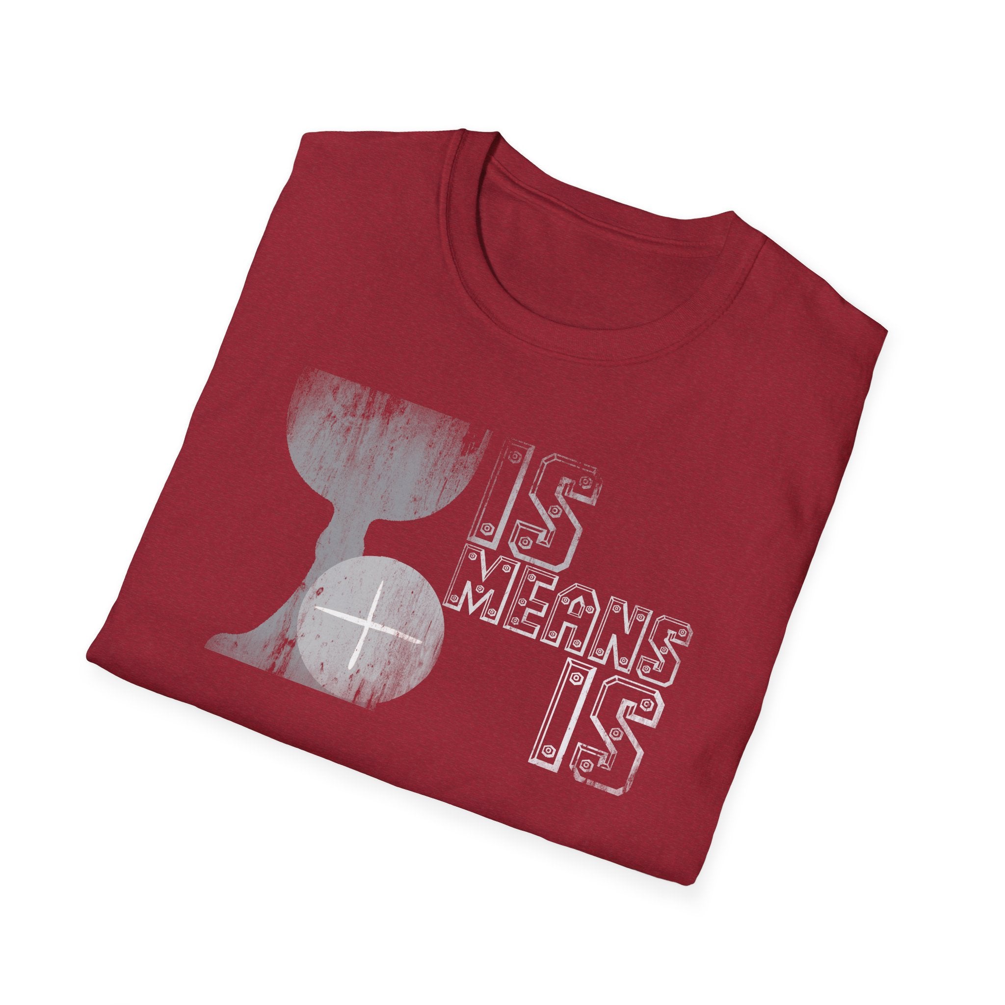 Is Means IS Graphic T-Shirt