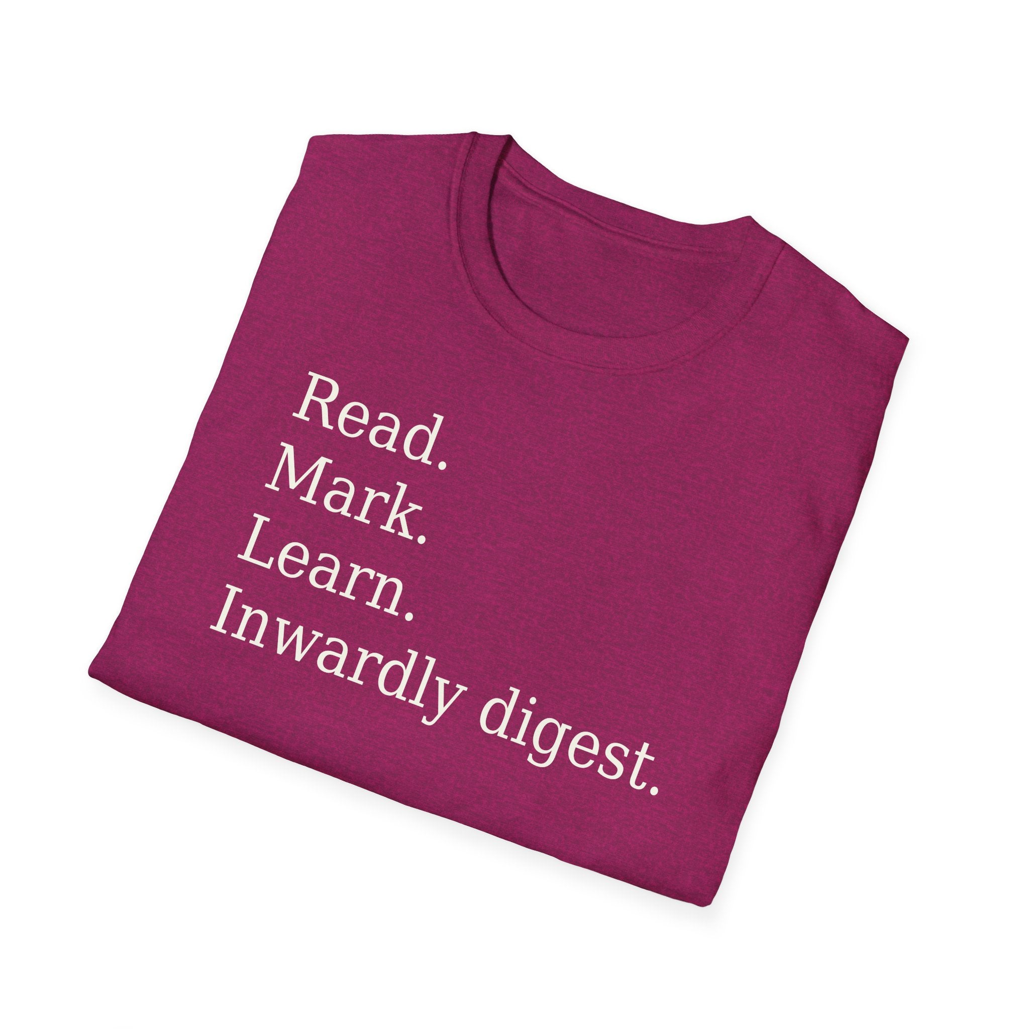 Read. Mark. Learn. Inwardly digest. Shirt