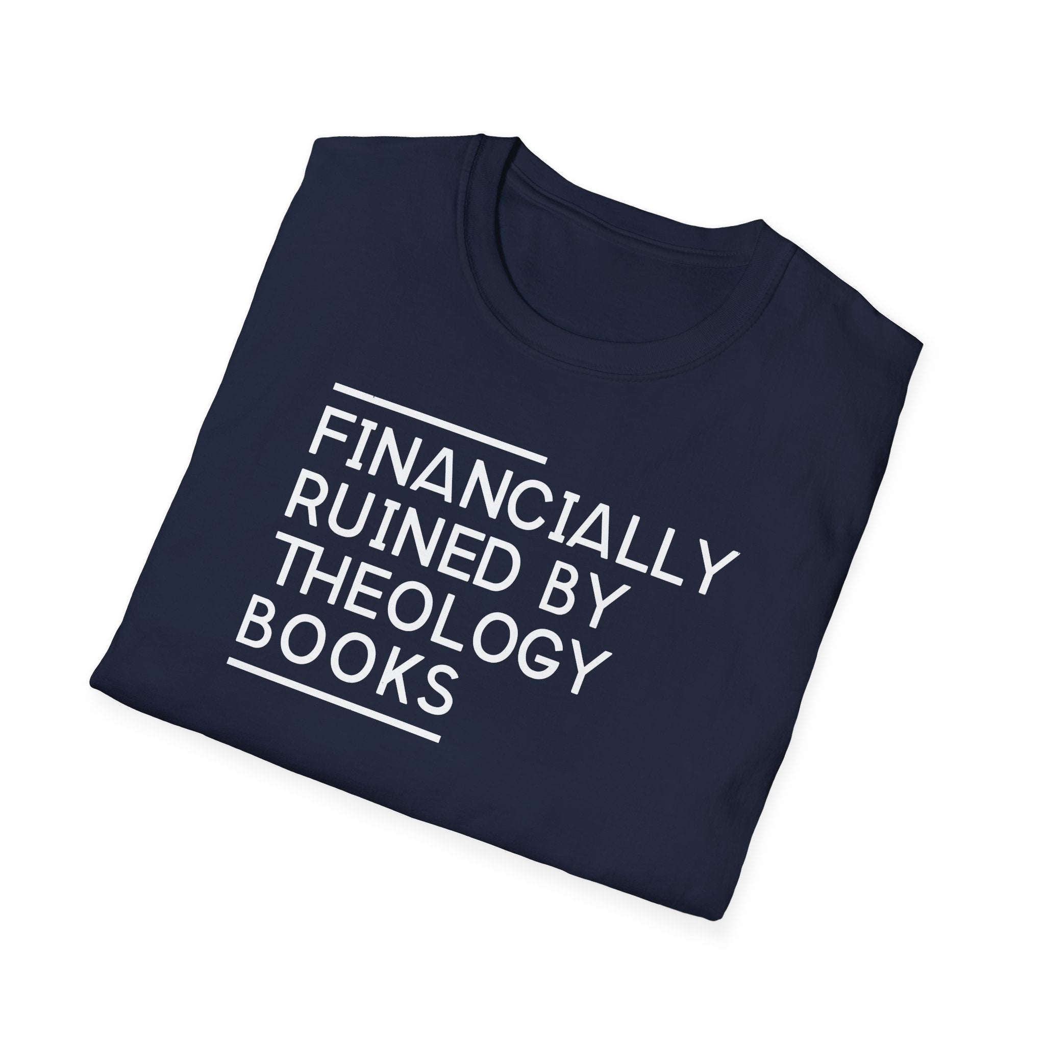 Financially Ruined by Theology Books T-Shirt