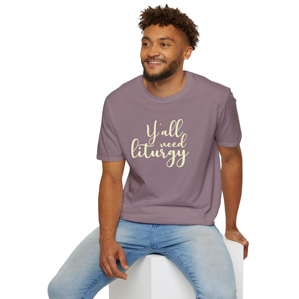 Y'all Need Liturgy White Text T-Shirt
