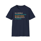 Biblically Literate T-Shirt — "In a World Where You Can Be Anything Be Biblically Literate"