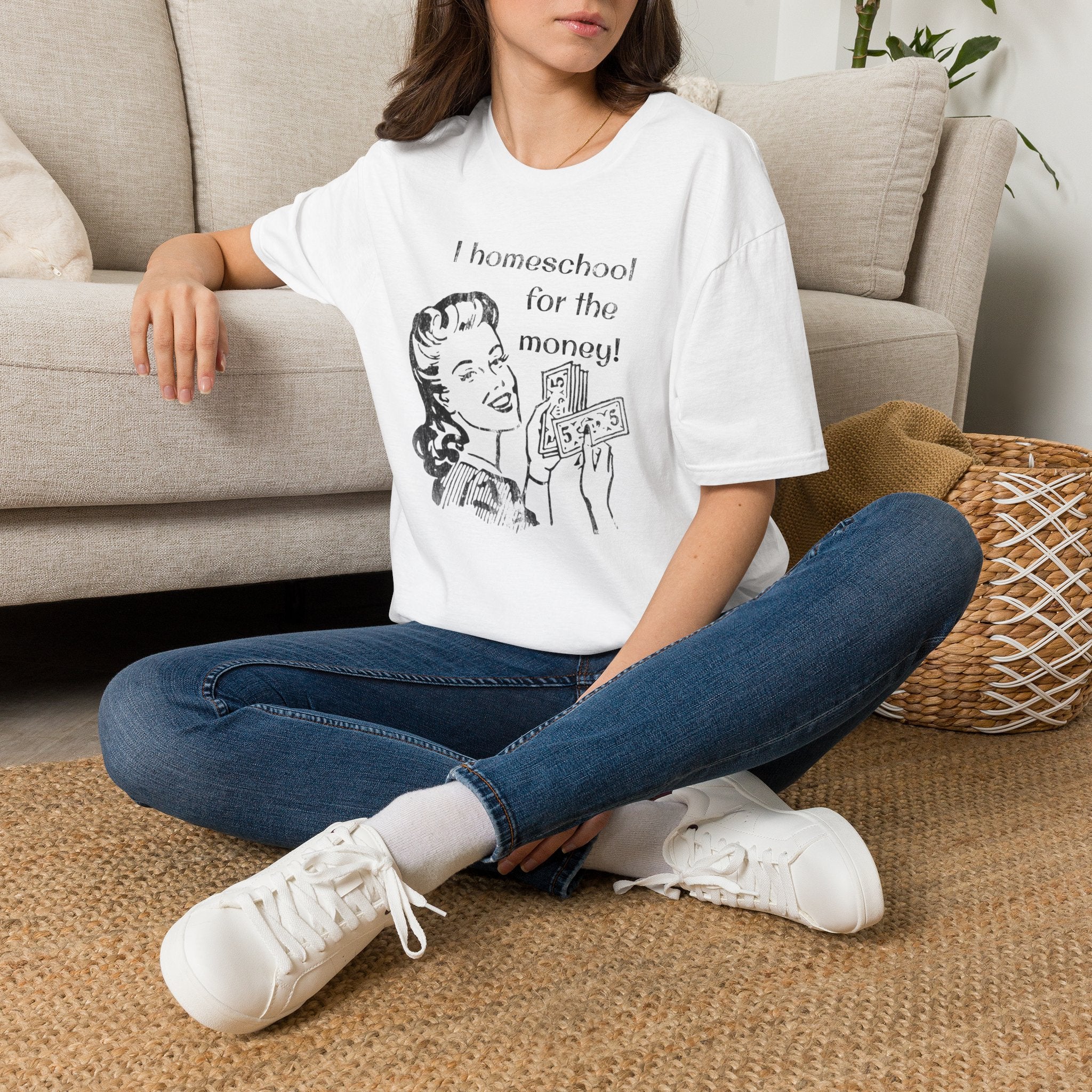 I Homeschool for the Money T-Shirt