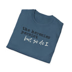 The Heresies Persist But So Do I Shirt