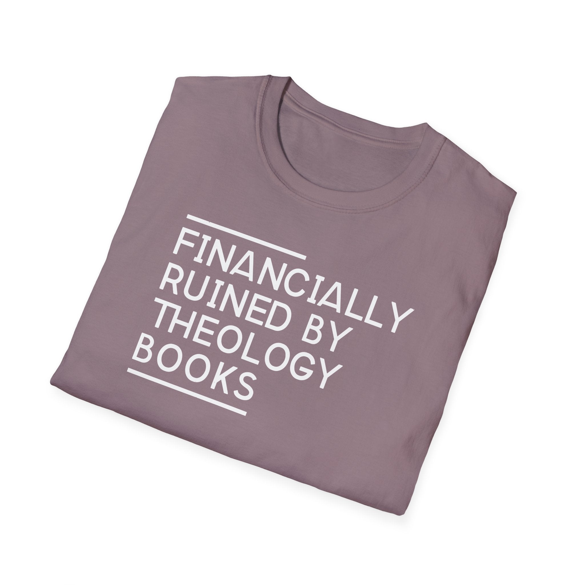 Financially Ruined by Theology Books T-Shirt