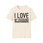 I Love (it when) My Husband (properly distinguishes law & Gospel) T-Shirt