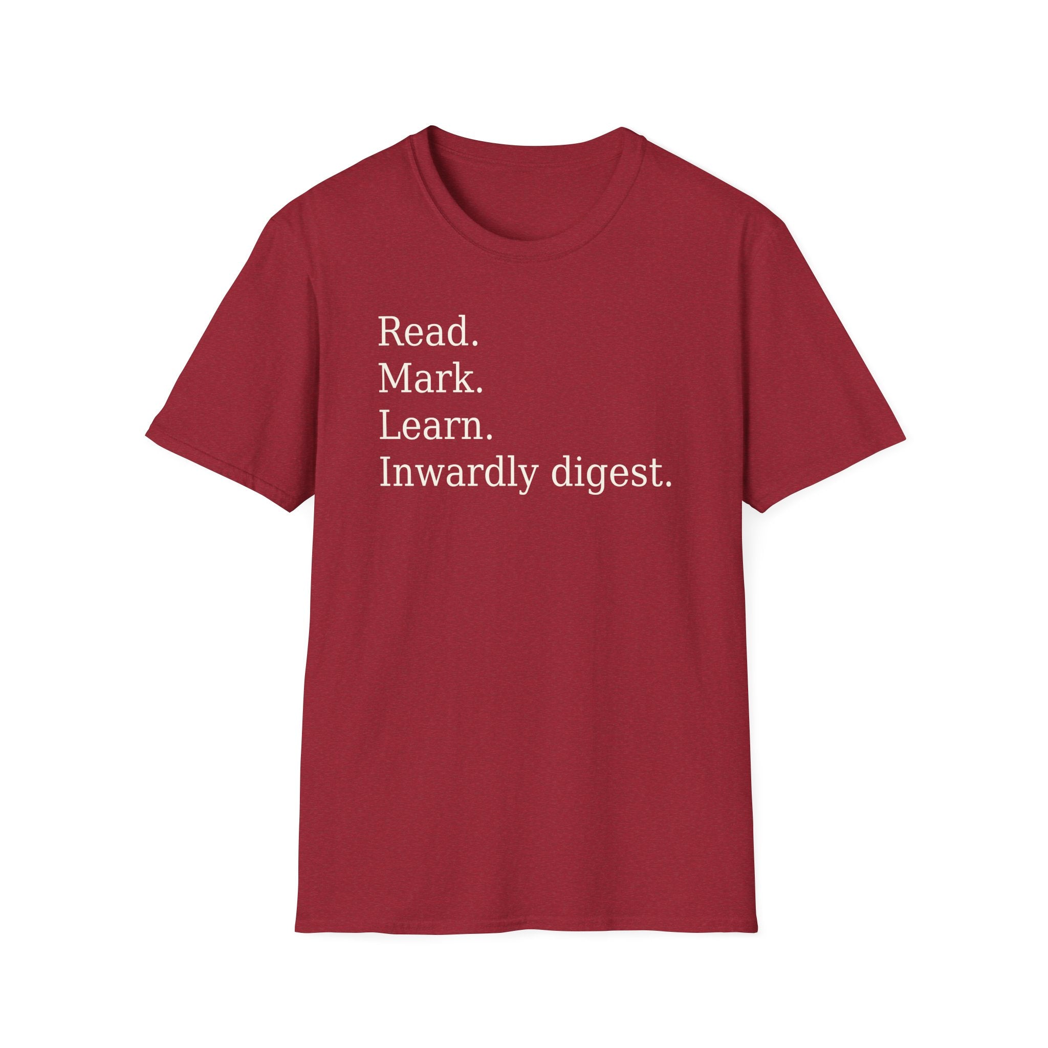 Read. Mark. Learn. Inwardly digest. Shirt