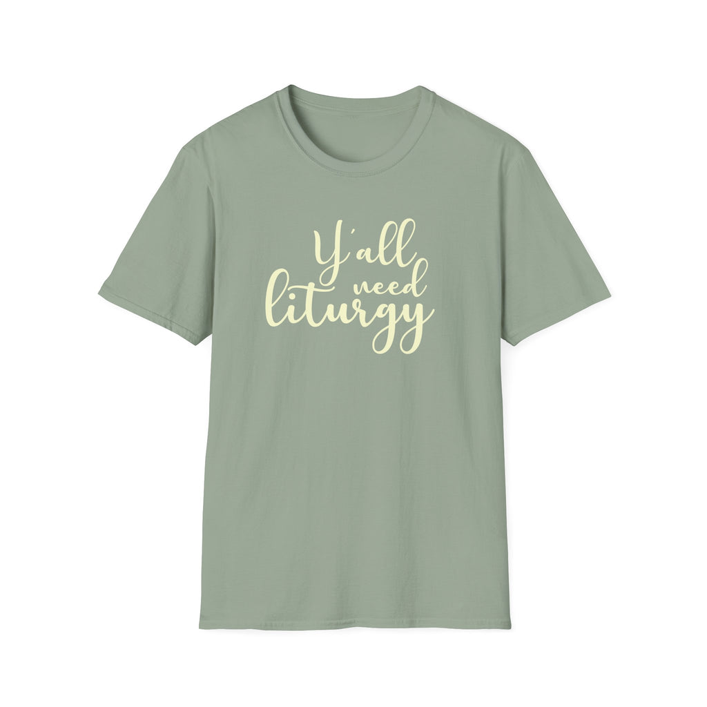 Y'all Need Liturgy White Text T-Shirt