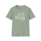 Y'all Need Liturgy White Text T-Shirt