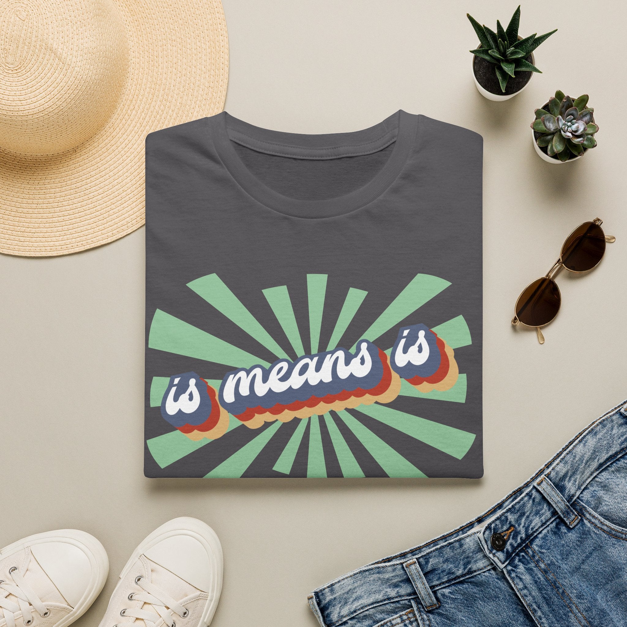 Retro "is means is" Graphic T-Shirt — Vintage Sunburst Casual Tee