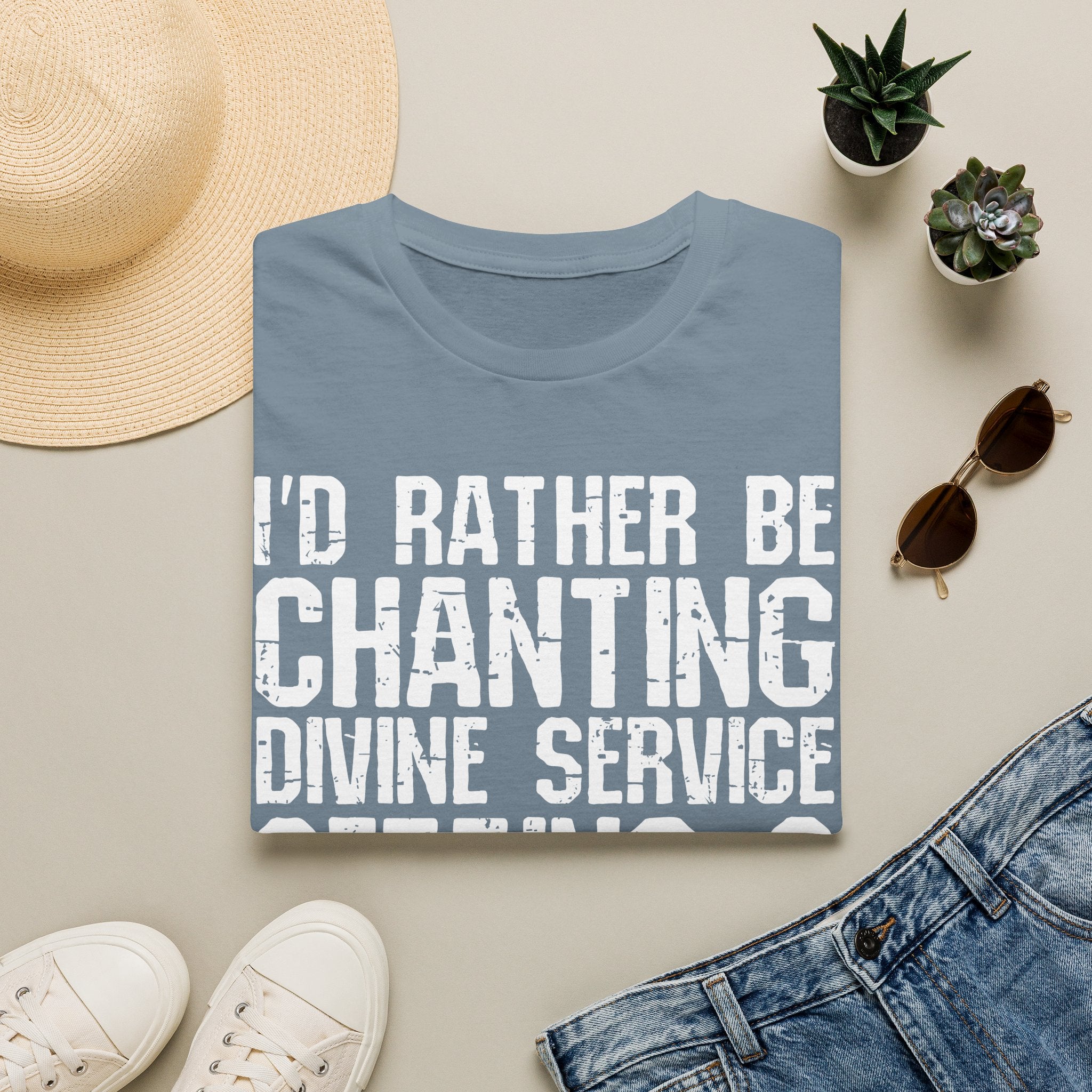I'd Rather Be Chanting Divine Service 3 Tee