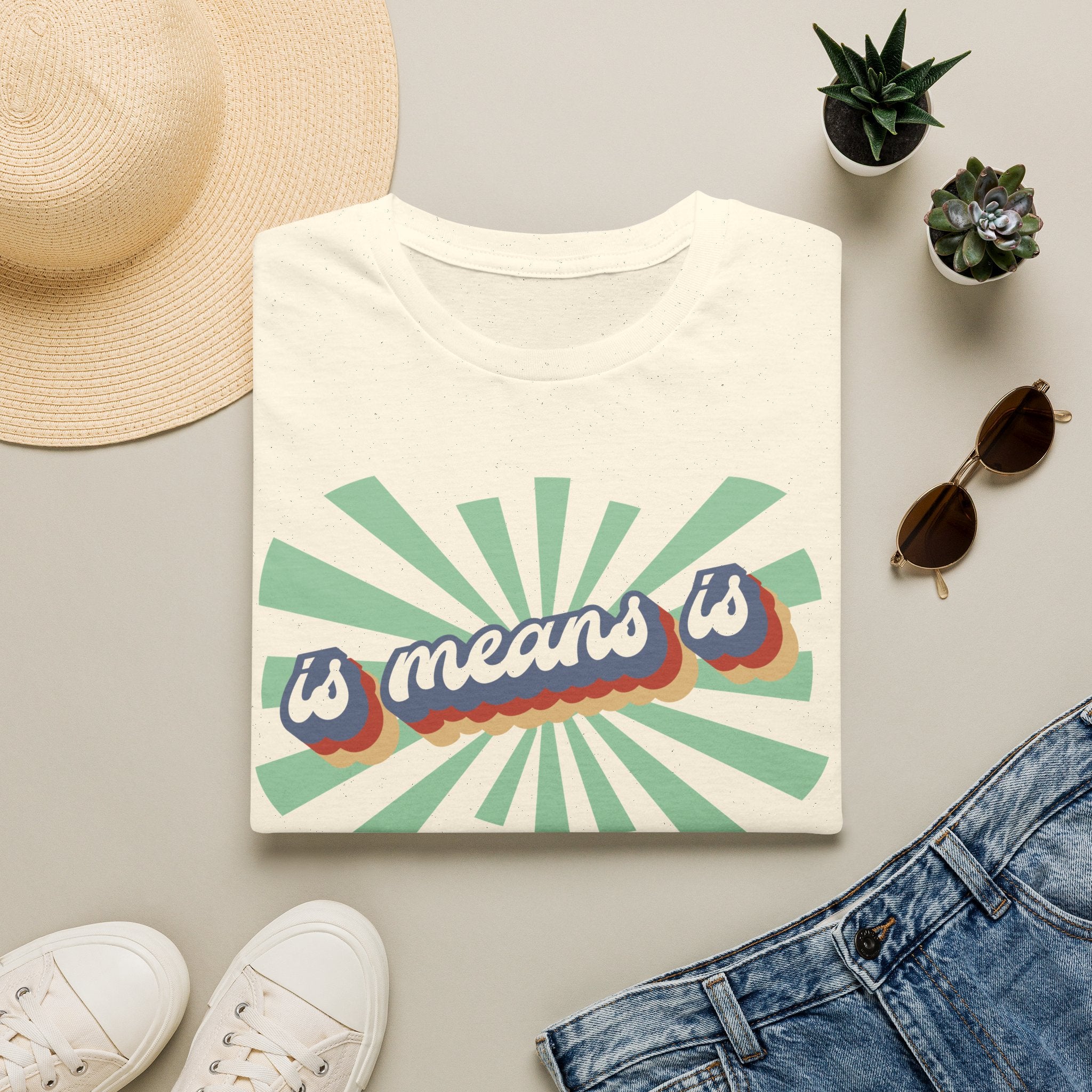 Retro "is means is" Graphic T-Shirt — Vintage Sunburst Casual Tee