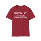 Sorry I’m Late T-Shirt – ‘I Was Confessing the Athanasian Creed’ Funny Christian Tee