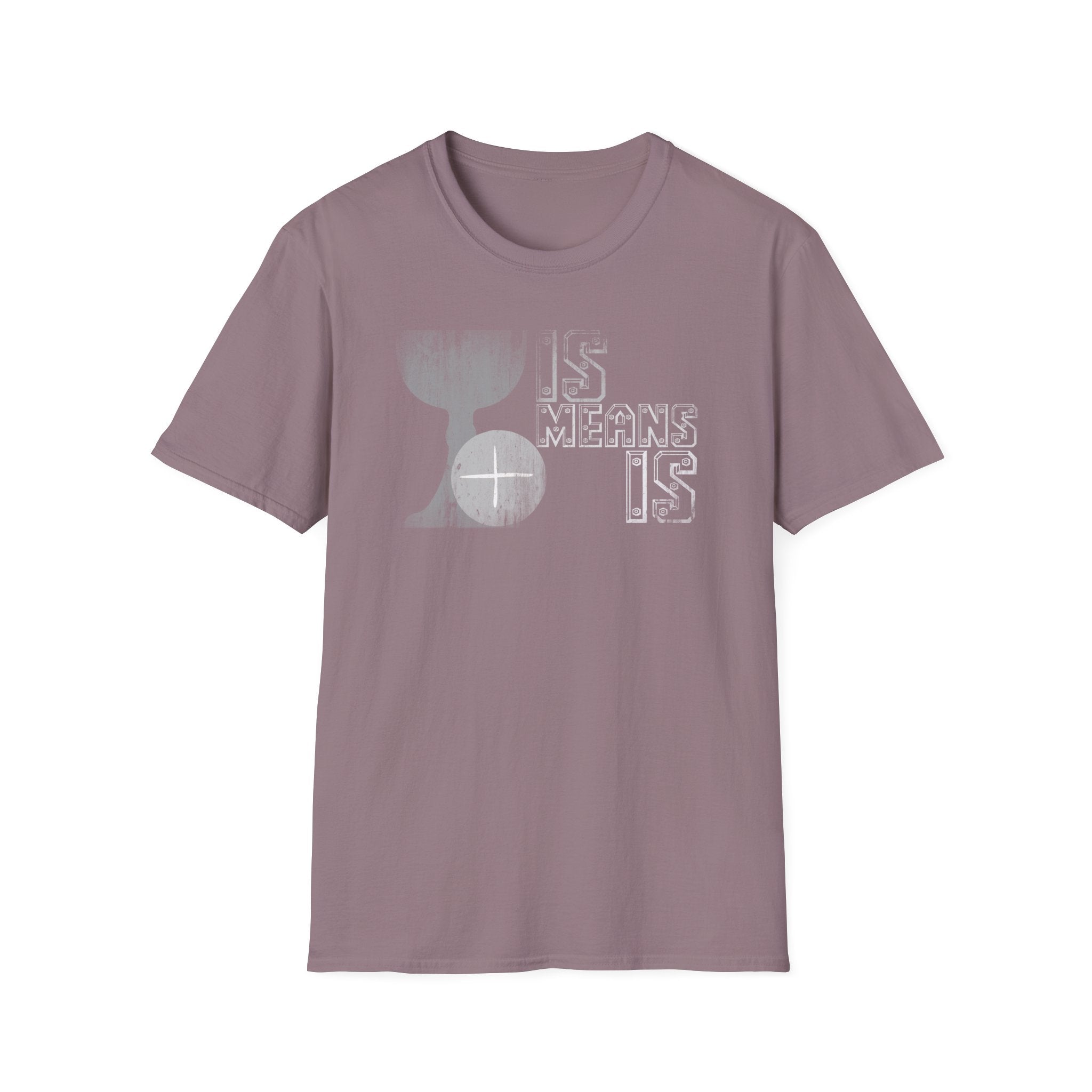 Is Means IS Graphic T-Shirt