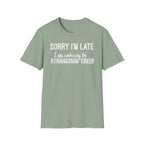 Sorry I’m Late T-Shirt – ‘I Was Confessing the Athanasian Creed’ Funny Christian Tee