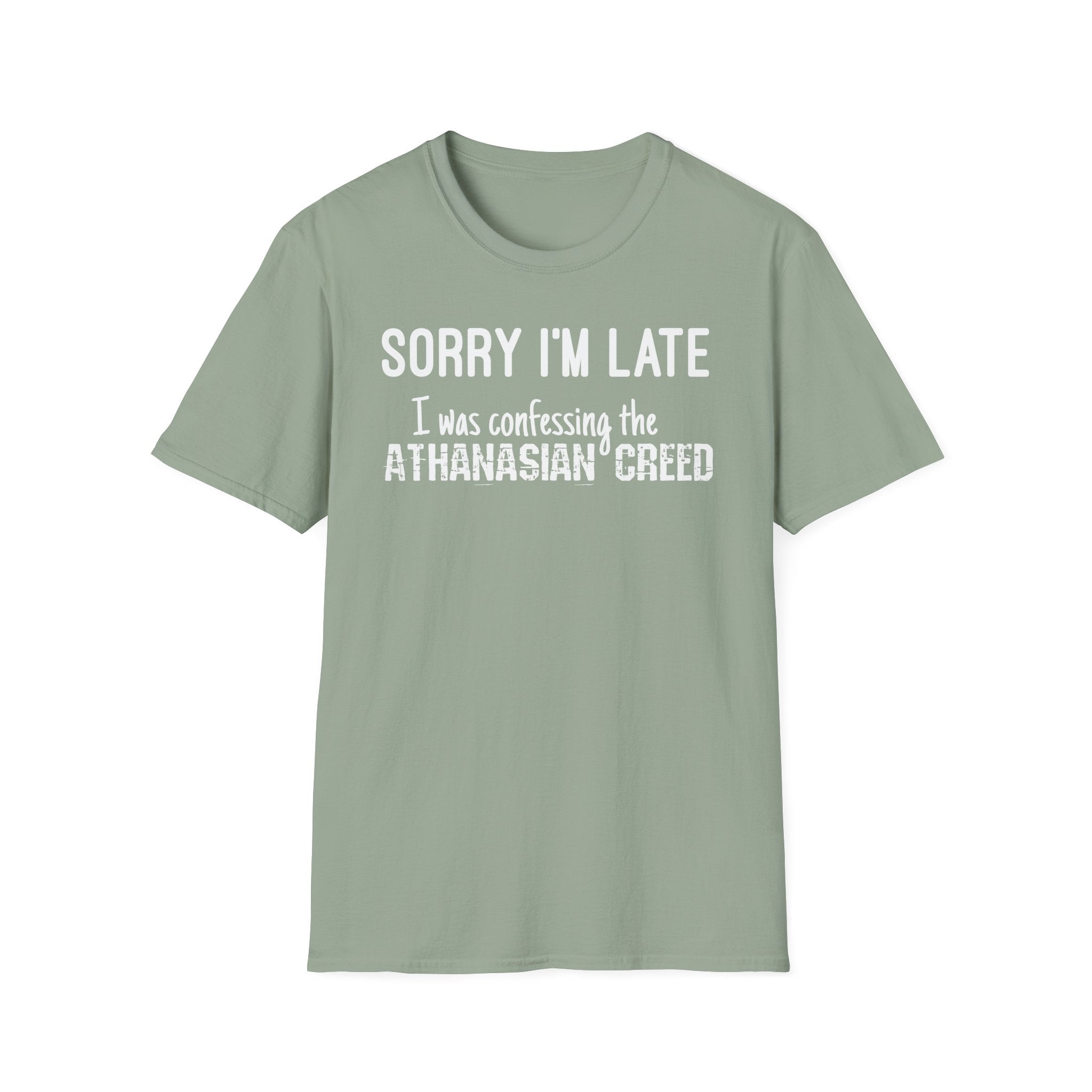 Sorry I’m Late T-Shirt – ‘I Was Confessing the Athanasian Creed’ Funny Christian Tee