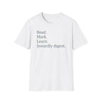 Read. Mark. Learn. Inwardly digest. Shirt