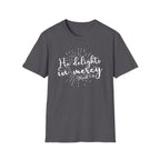 He Delights in Mercy T-Shirt — Micah 7:18 Christian Scripture Tee