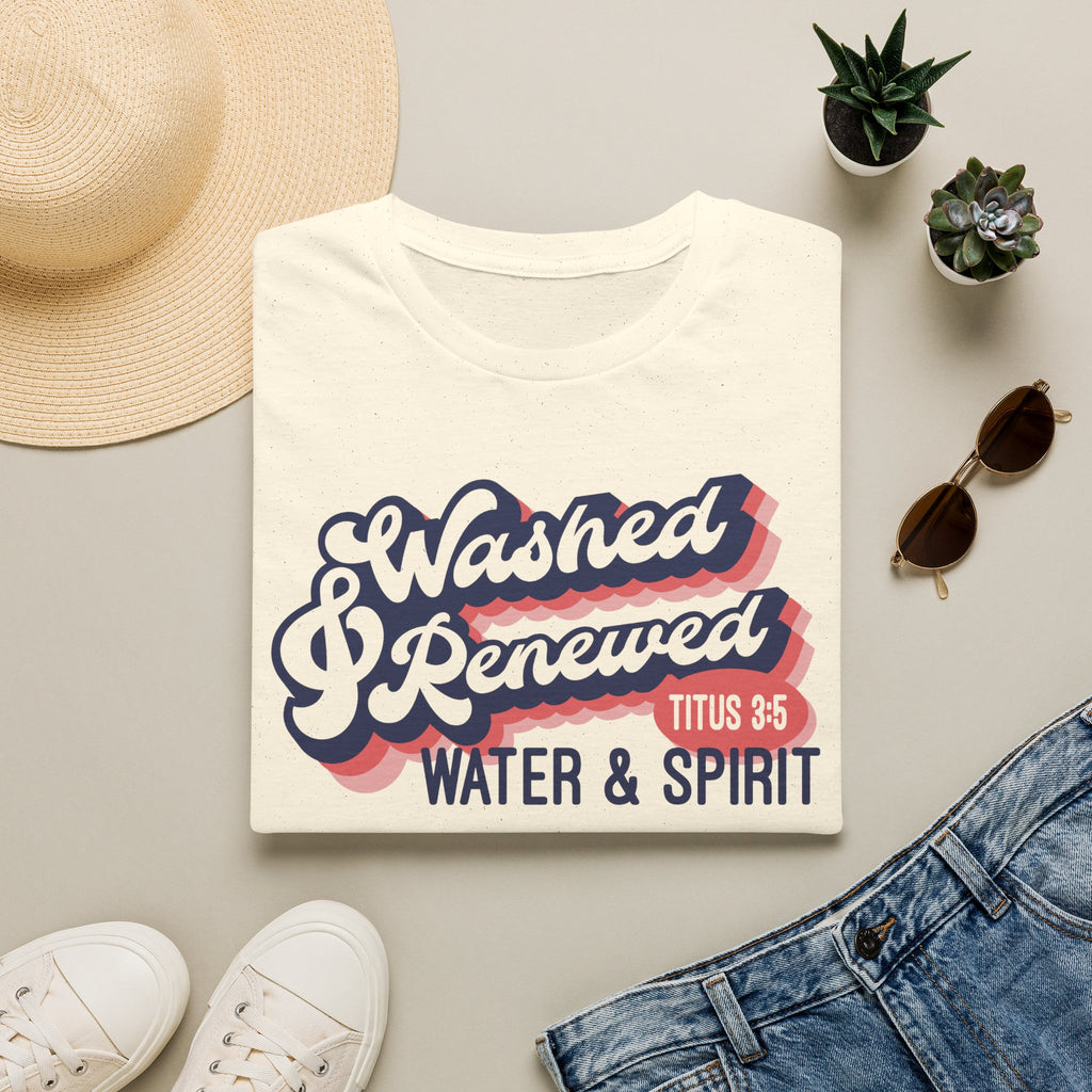 Washed & Renewed T-Shirt — "Water & Spirit" Titus 3:5 Christian Tee