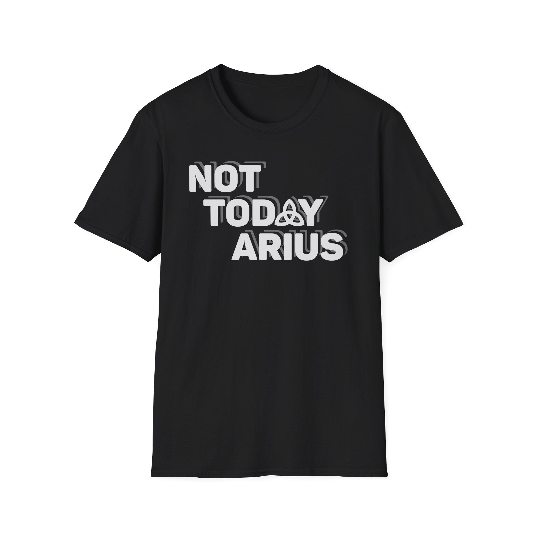 Not Today Arius Graphic Tee