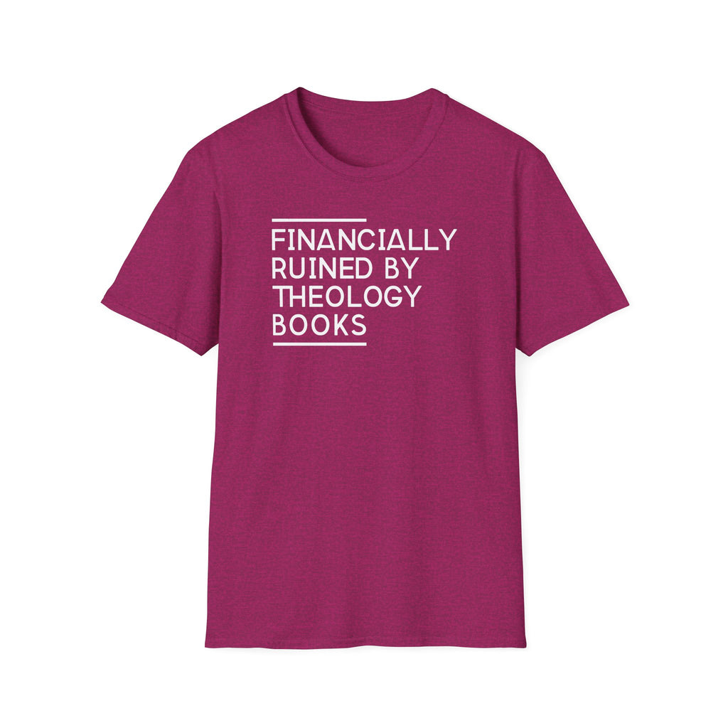 Financially Ruined by Theology Books T-Shirt