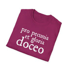 Pro Pecunia et Gloria Doceo Latin Shirt