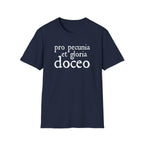 Pro Pecunia et Gloria Doceo Latin Shirt