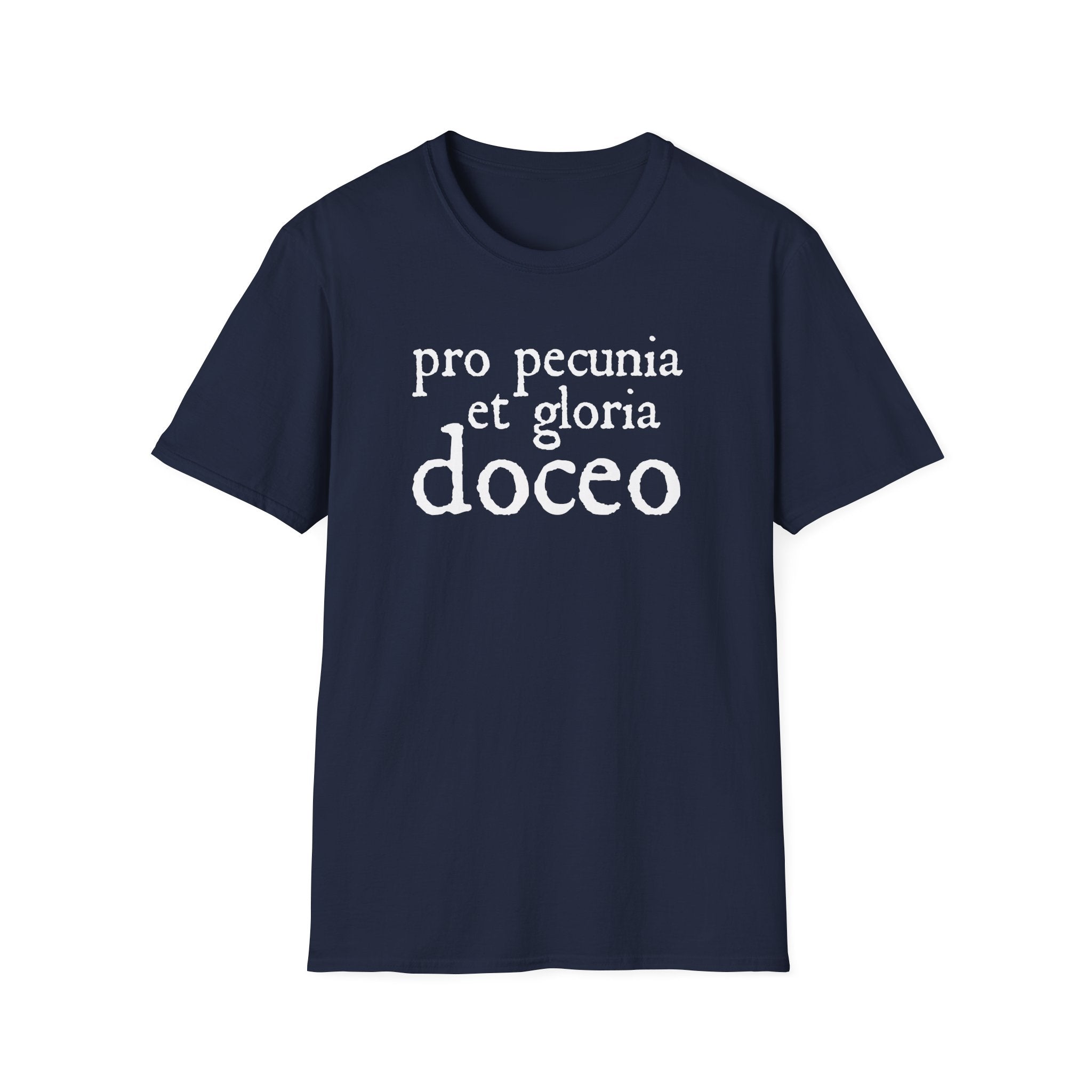 Pro Pecunia et Gloria Doceo Latin Shirt