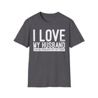 I Love (it when) My Husband (properly distinguishes law & Gospel) T-Shirt