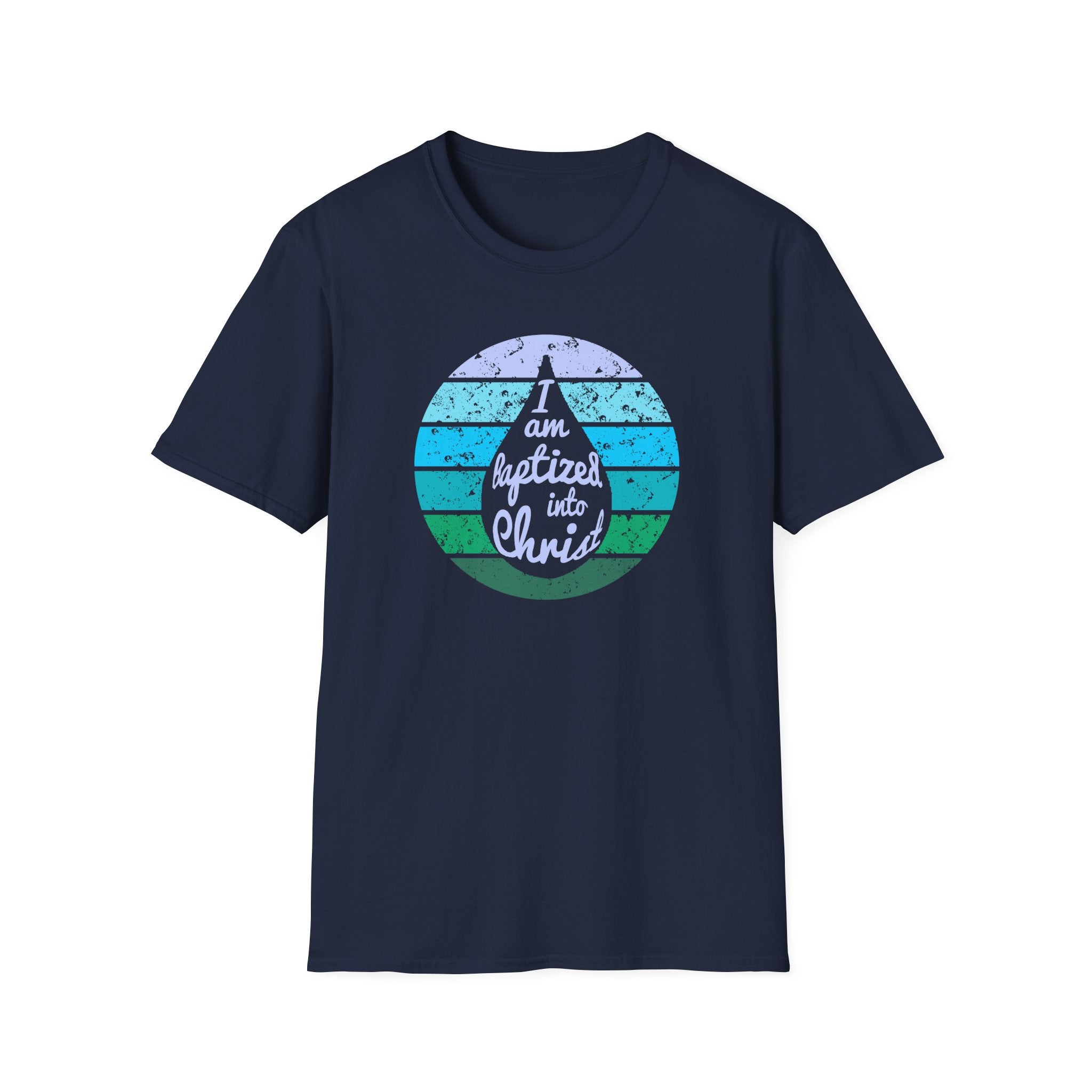 I Am Baptized into Christ Water Drop Christian Tee