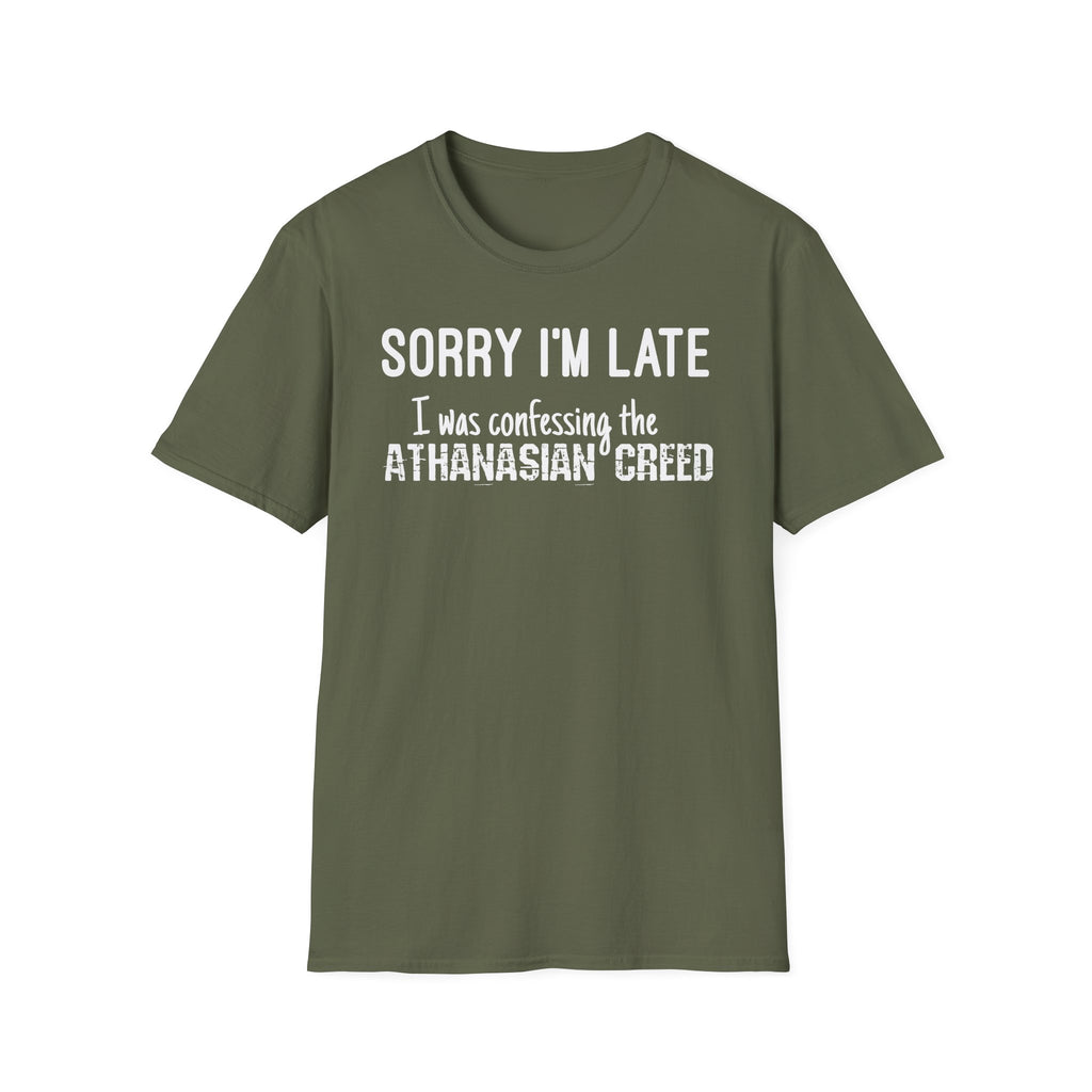 Sorry I’m Late T-Shirt – ‘I Was Confessing the Athanasian Creed’ Funny Christian Tee