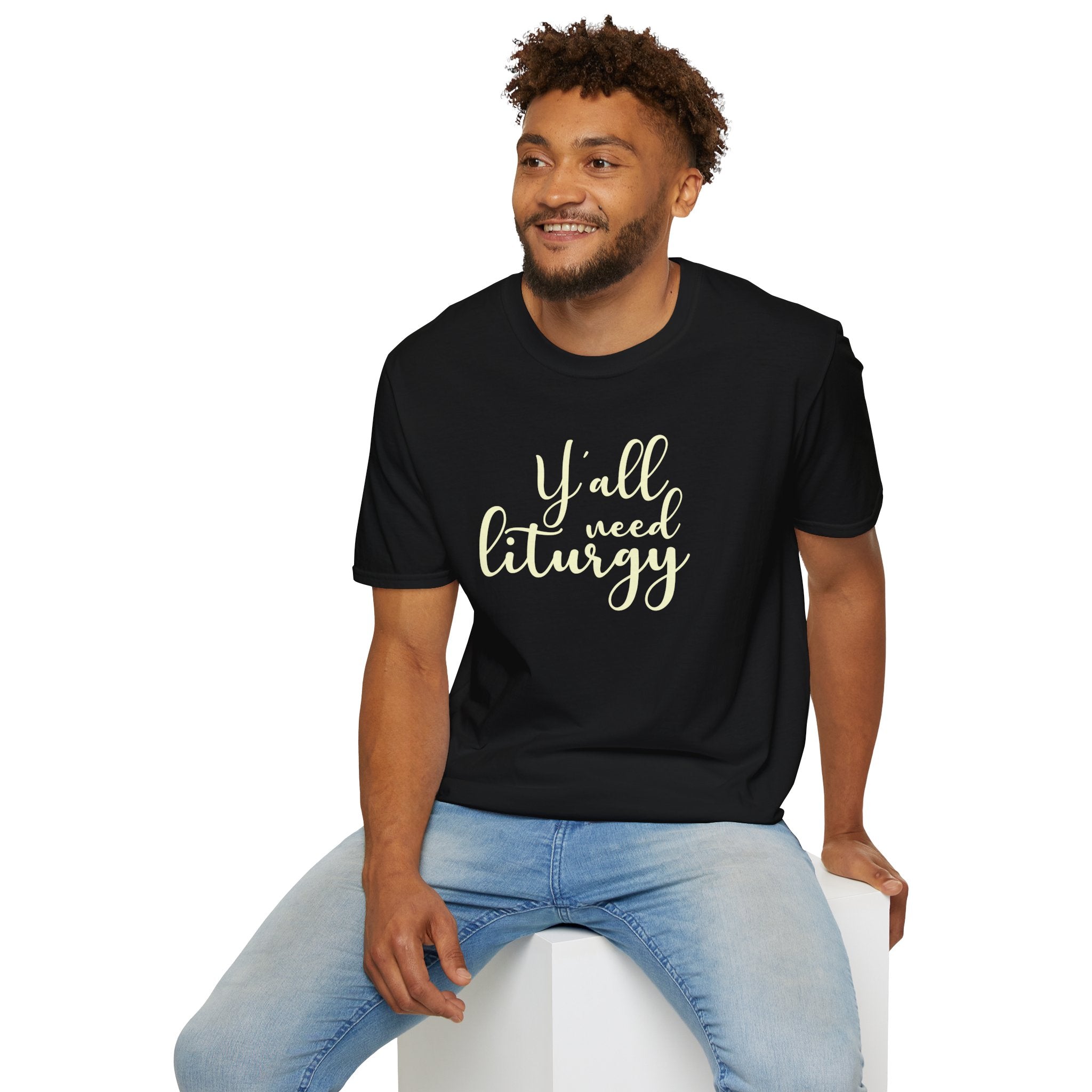 Y'all Need Liturgy White Text T-Shirt