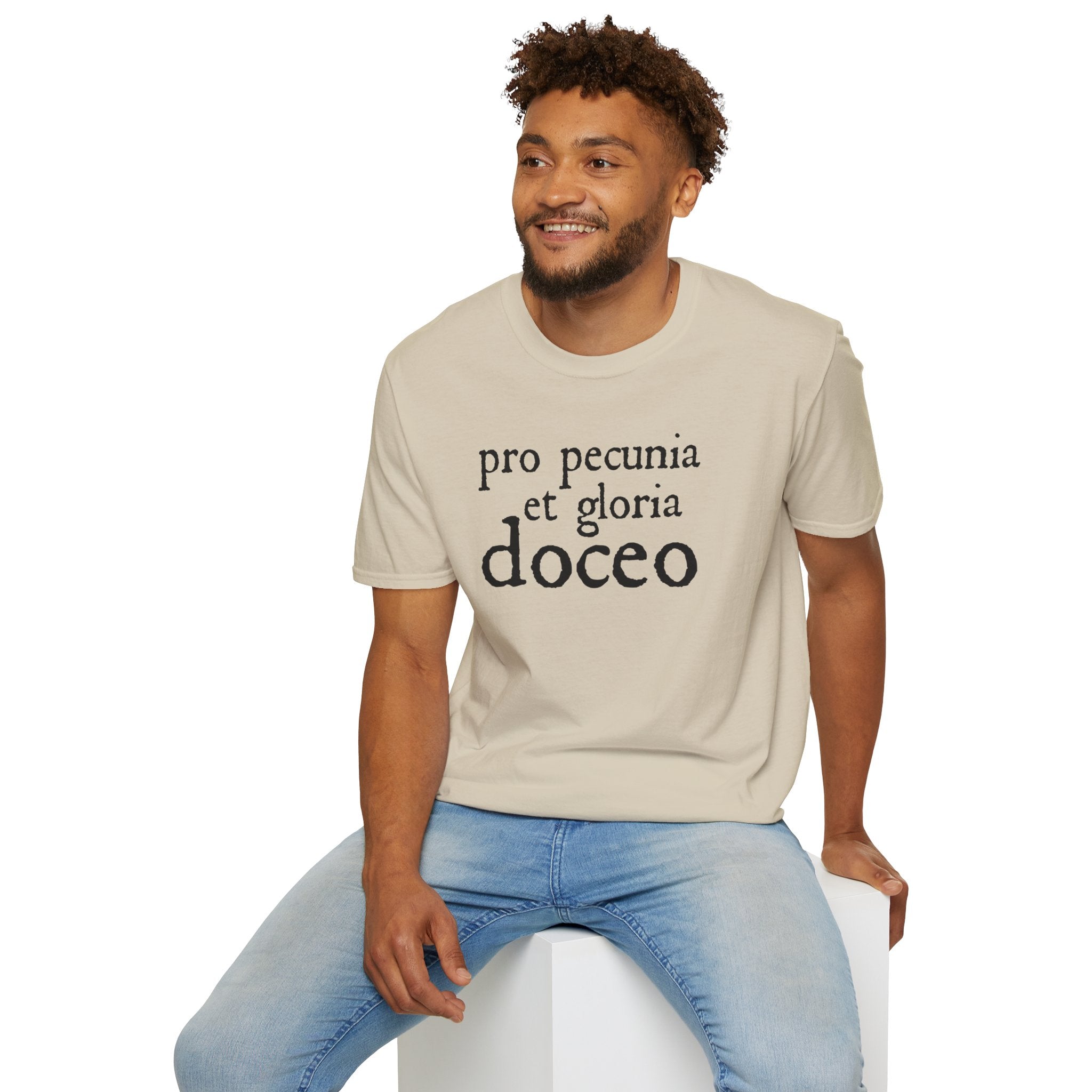 Pro Pecunia et Gloria Doceo Latin Shirt