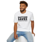 Baptism Saves Change My Mind T-Shirt