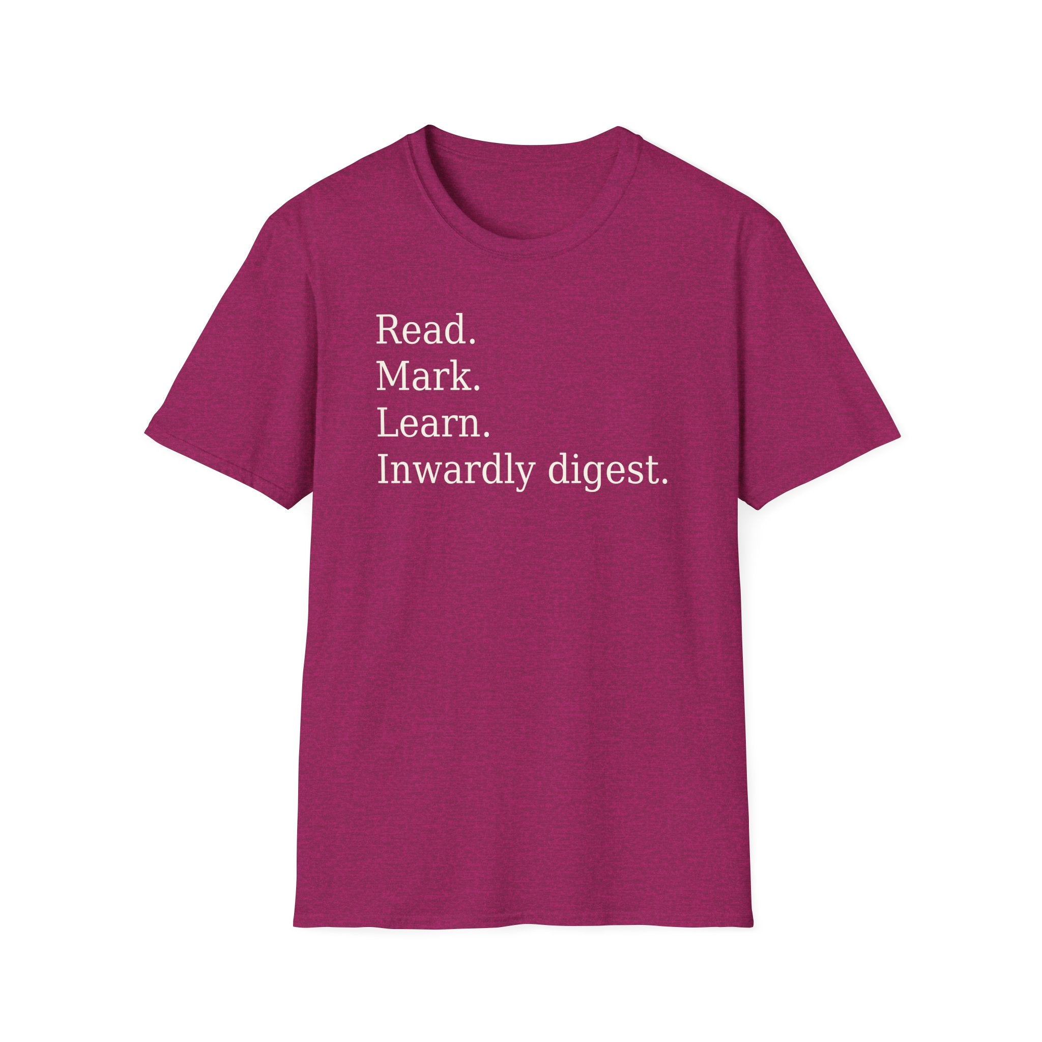 Read. Mark. Learn. Inwardly digest. Shirt