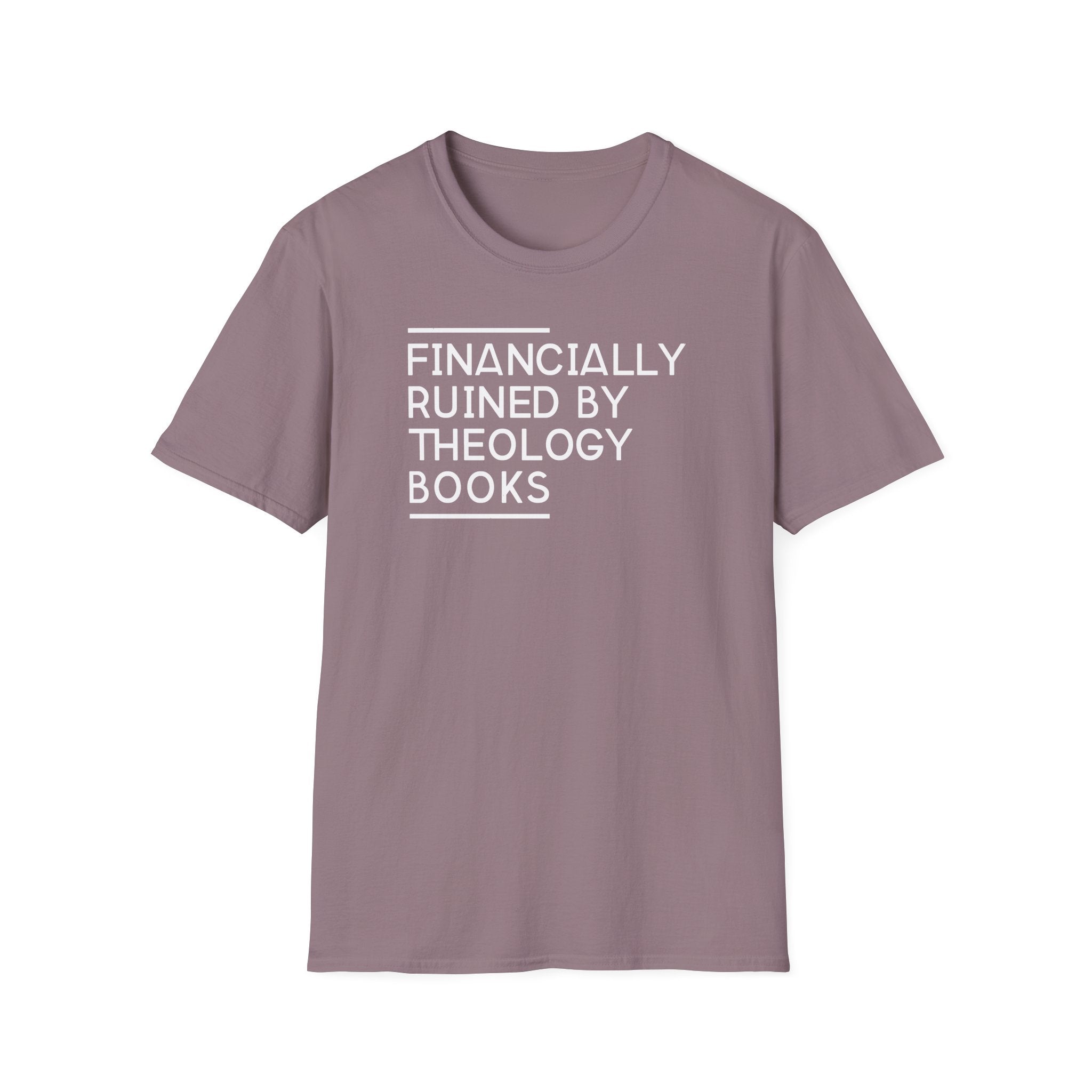 Financially Ruined by Theology Books T-Shirt