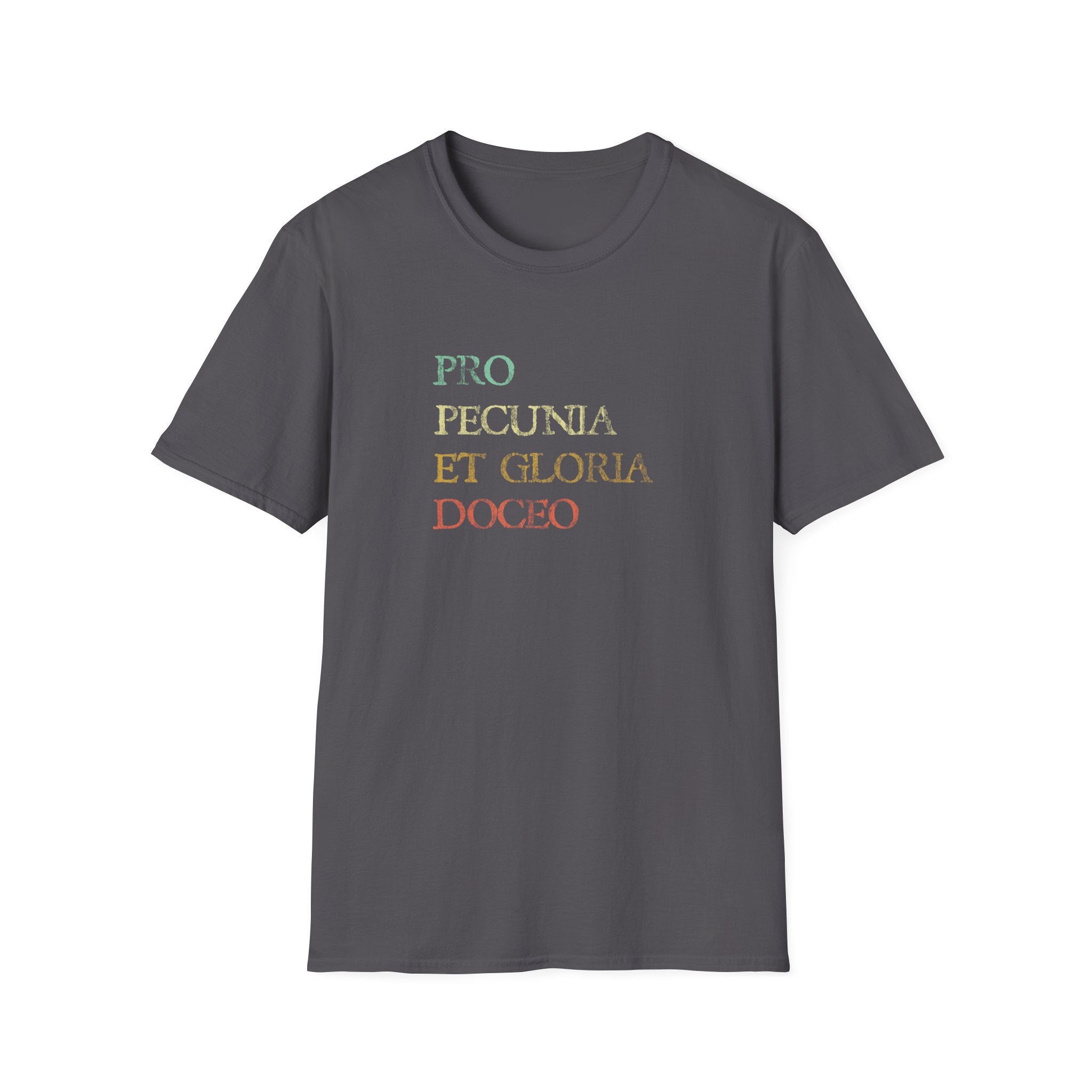 Pro Pecunia Et Gloria Doceo Vintage Latin Shirt