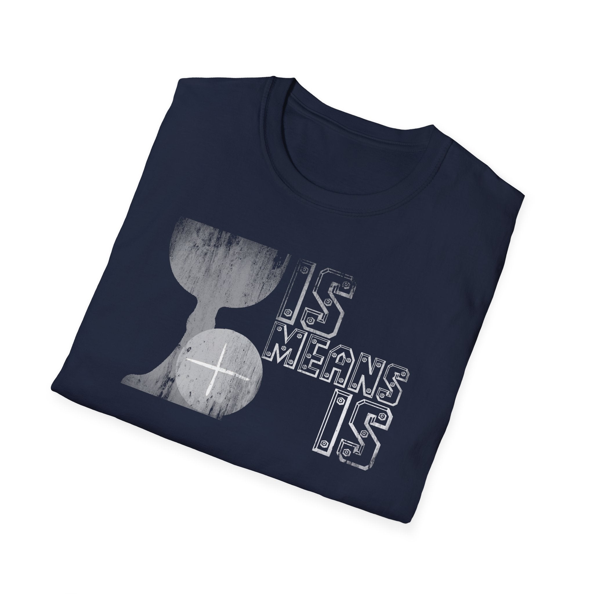 Is Means IS Graphic T-Shirt