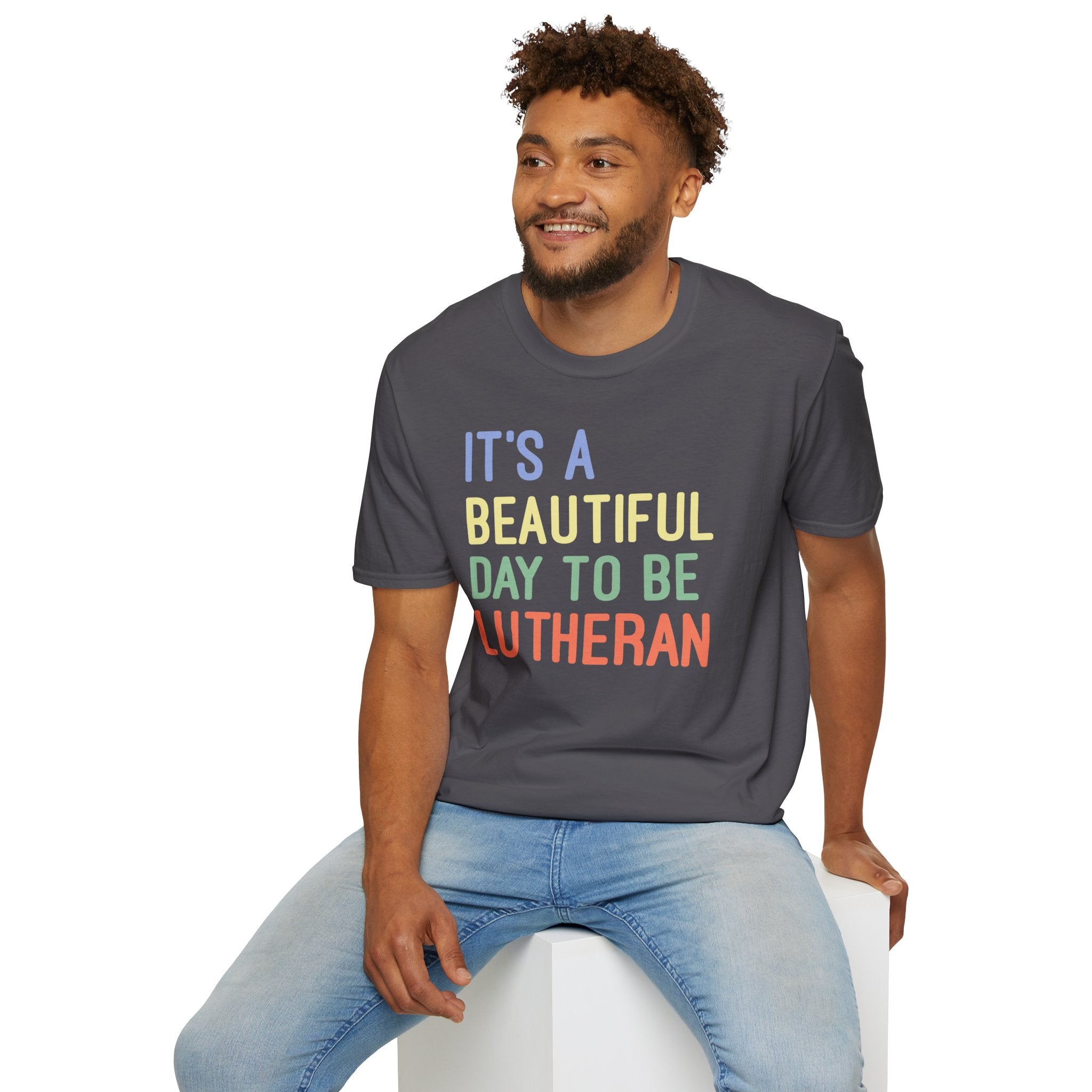 It's a Beautiful Day to Be Lutheran T-Shirt
